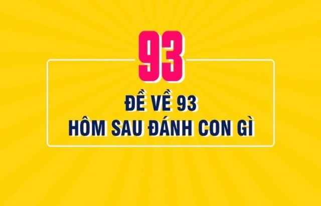 Hôm sau đánh con gì khi xuất hiện đề về 93 hôm trước.